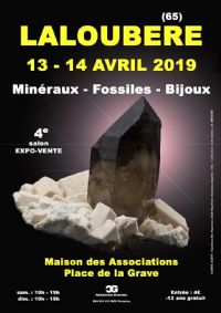 4e SALON MINERAUX FOSSILES BIJOUX de LALOUBERE (65) - OCCITANIE - FRANCE. Du 13 au 14 avril 2019 à LALOUBERE. Hautes-Pyrenees.  10H00